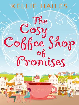 The Cosy Coffee Shop of Promises - ebook